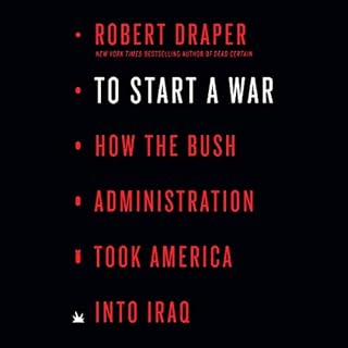 To Start a War Audiobook By Robert Draper cover art