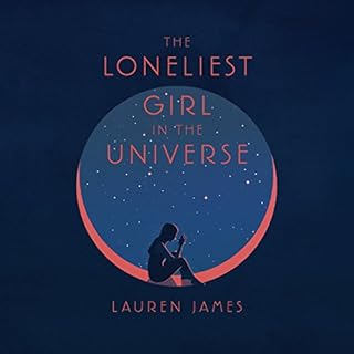 The Loneliest Girl in the Universe Audiolibro Por Lauren James arte de portada