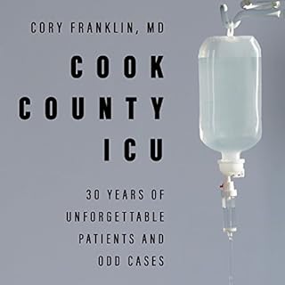 Cook County ICU Audiobook By Cory Franklin MD cover art