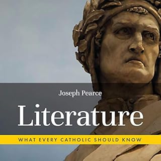 Literature: What Every Catholic Should Know Audiobook By Joseph Pearce cover art