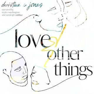 Love and Other Things Audiobook By Christina C Jones cover art