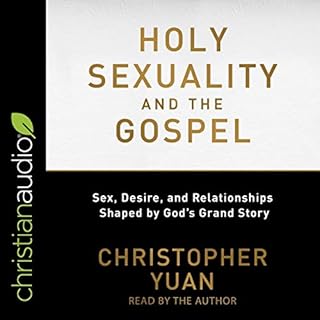 Holy Sexuality and the Gospel Audiobook By Christopher Yuan cover art