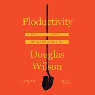 Ploductivity Audiobook By Douglas Wilson cover art