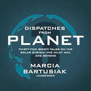 Dispatches from Planet 3 Audiolibro Por Marcia Bartusiak arte de portada