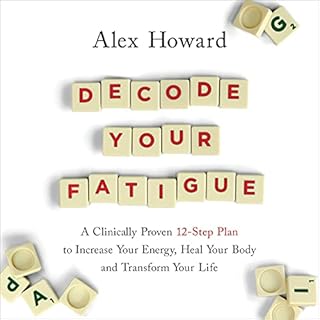 Decode Your Fatigue Audiobook By Alex Howard cover art