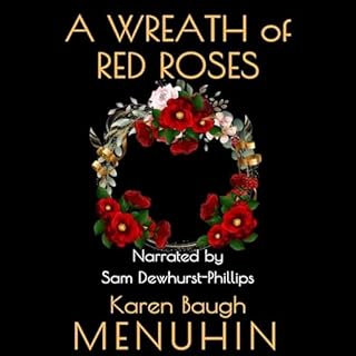 A Wreath of Red Roses Audiobook By Karen Baugh Menuhin cover art