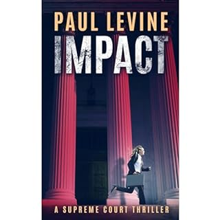 IMPACT (Supreme Court Thriller) Audiobook By Paul Levine cover art