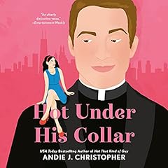 Hot Under His Collar Audiobook By Andie J. Christopher cover art