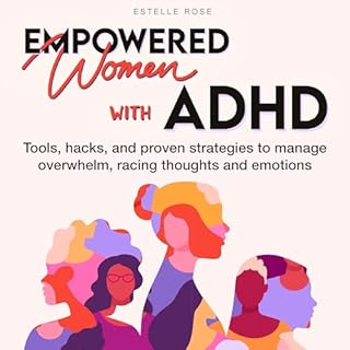 Empowered Women with ADHD Audiobook By Estelle Rose cover art