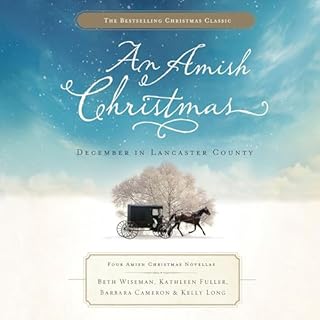 An Amish Christmas Audiobook By Beth Wiseman, Kathleen Fuller, Barbara Cameron, Kelly Long cover art