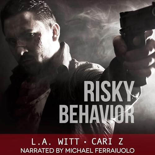 Risky Behavior Audiobook By Cari Z, L.A. Witt cover art