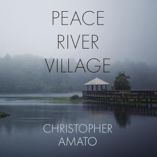 Peace River Village Audiolibro Por Christopher Amato arte de portada