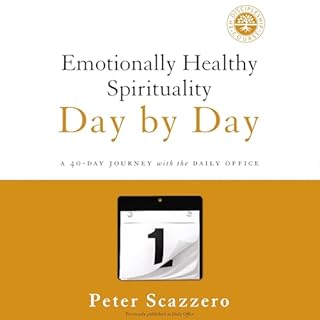 Emotionally Healthy Spirituality Day by Day Audiobook By Peter Scazzero cover art