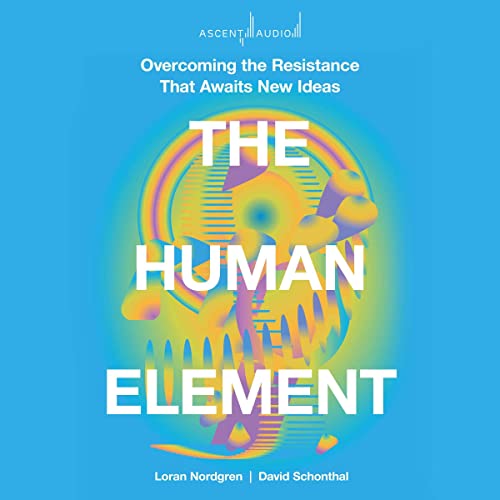 The Human Element Audiolibro Por Loran Nordgren, David Schonthal arte de portada