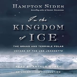 In the Kingdom of Ice Audiobook By Hampton Sides cover art