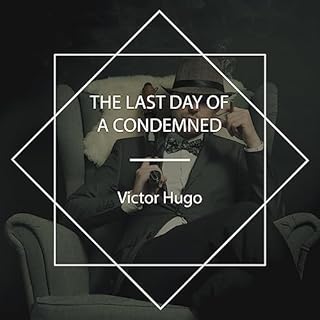 The Last Day of a Condemned Audiobook By Victor Hugo cover art