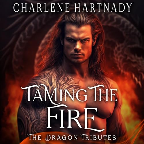 Taming the Fire Audiobook By Charlene Hartnady cover art