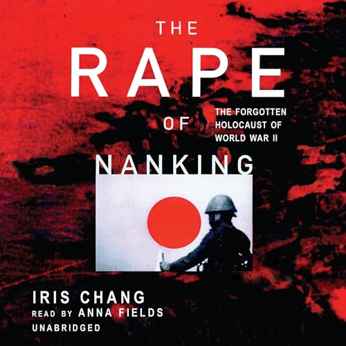 The Rape of Nanking Audiobook By Iris Chang cover art