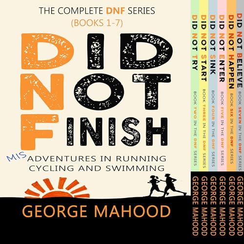 Did Not Finish: The Complete DNF Series Box Set (Books 1-7) Audiobook By George Mahood cover art