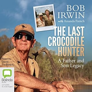 The Last Crocodile Hunter Audiolibro Por Bob Irwin, Amanda French arte de portada