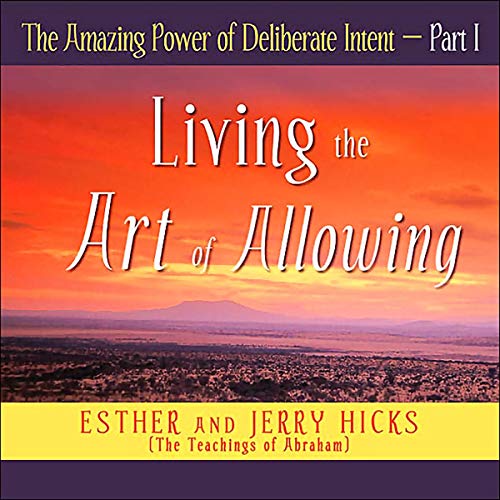 The Amazing Power of Deliberate Intent - Part I Audiobook By Esther Hicks, Jerry Hicks cover art