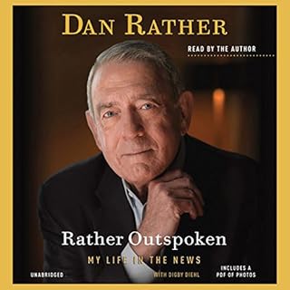 Rather Outspoken Audiobook By Dan Rather, Digby Diehl - contributor cover art