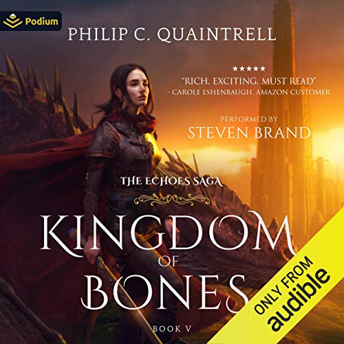 Kingdom of Bones Audiobook By Philip C. Quaintrell cover art