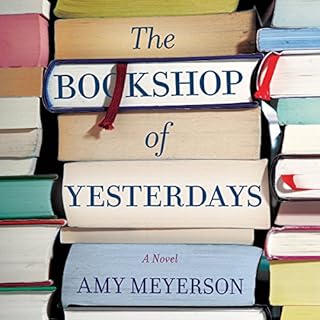 The Bookshop of Yesterdays Audiobook By Amy Meyerson cover art