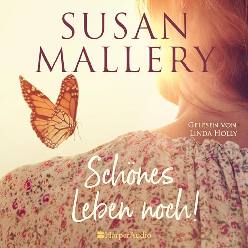 Schönes Leben noch! Audiolivro Por Susan Mallery, Maike C. Müller - Übersetzer capa