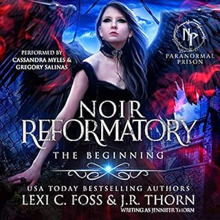 Noir Reformatory: The Beginning Audiobook By Lexi C. Foss, Jennifer Thorn cover art