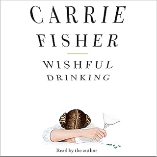 Wishful Drinking Audiobook By Carrie Fisher cover art