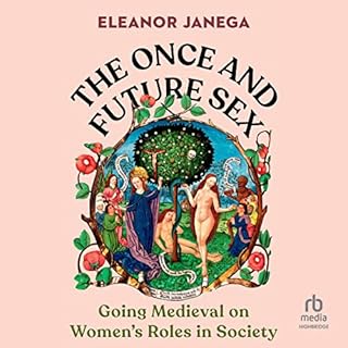 The Once and Future Sex Audiobook By Eleanor Janega cover art