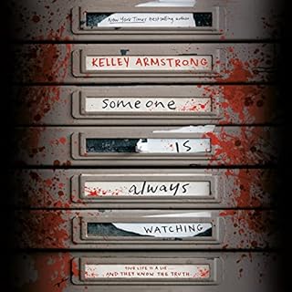 Someone Is Always Watching Audiobook By Kelley Armstrong cover art