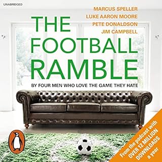 The Football Ramble Audiobook By Marcus Speller, Pete Donaldson, Luke Aaron Moore, Jim Campbell cover art