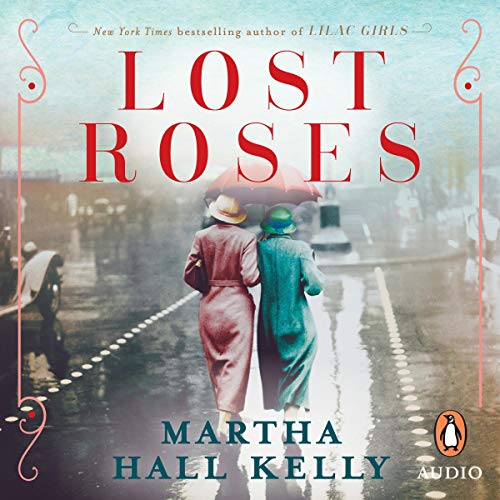 Lost Roses Audiobook By Martha Hall Kelly cover art