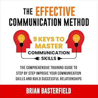 The Effective Communication Method Audiobook By Brian Basterfield cover art