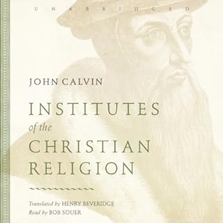 Institutes of the Christian Religion Audiobook By John Calvin cover art