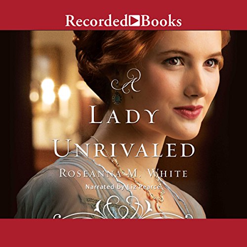 A Lady Unrivaled Audiolibro Por Roseanna M. White arte de portada