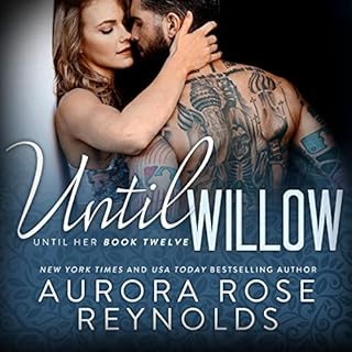 Until Willow Audiobook By Aurora Rose Reynolds cover art