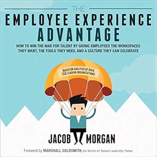 The Employee Experience Advantage Audiobook By Jacob Morgan, Marshall Goldsmith - foreword cover art