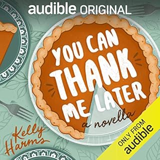 You Can Thank Me Later Audiolibro Por Kelly Harms arte de portada