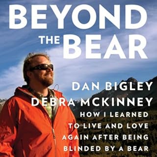 Beyond the Bear Audiobook By Dan Bigley, Debra McKinney cover art