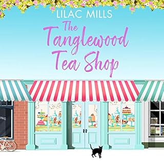 The Tanglewood Tea Shop Audiobook By Lilac Mills cover art