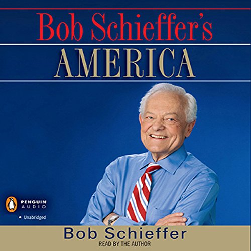 Bob Schieffer's America Audiolibro Por Bob Schieffer arte de portada