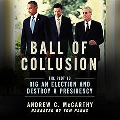 Ball of Collusion: The Plot to Rig an Election and Destroy a Presidency cover art