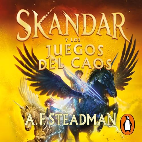 Skandar y los Juegos del Caos [Skandar and the Chaos Trials] Audiobook By A. F. Steadman, Beatriz de la Fuente Marina - trans