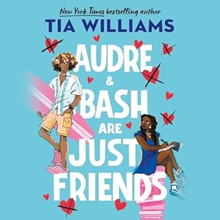 Audre & Bash Are Just Friends Audiobook By Tia Williams cover art