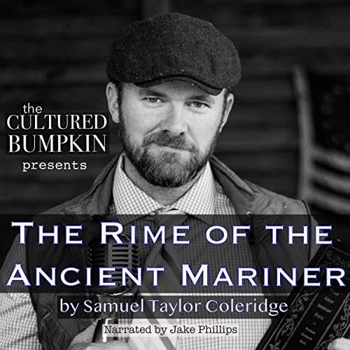 The Cultured Bumpkin Presents: The Rime of the Ancient Mariner Audiolibro Por Samuel Taylor Coleridge arte de portada