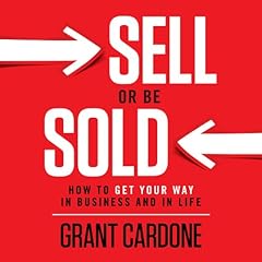 Sell or Be Sold: How to Get Your Way in Business and in Life Titelbild