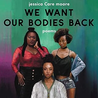 We Want Our Bodies Back Audiobook By Jessica Care Moore cover art